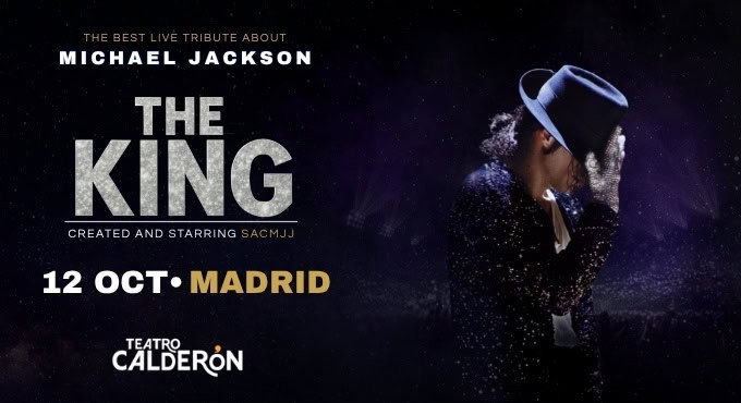 The King: Michael Jackson Live Tribute en Madrid